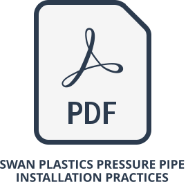 SWAN PLASTICS PRESSURE PIPE  INSTALLATION PRACTICES