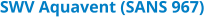 SWV Aquavent (SANS 967)