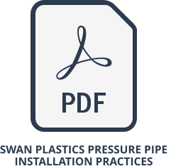 SWAN PLASTICS PRESSURE PIPE  INSTALLATION PRACTICES