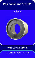 Pan Collar and Seal SW PAN CONNECTORS  110mm: PSWPC110 JASWIC