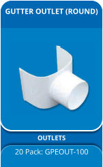 GUTTER OUTLET (ROUND) OUTLETS 20 Pack: GPEOUT-100